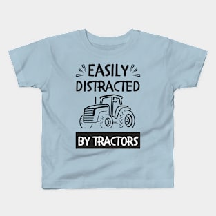 Easily distracted by tractors Kids T-Shirt